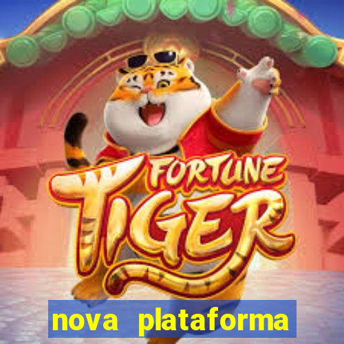 nova plataforma pagando muito